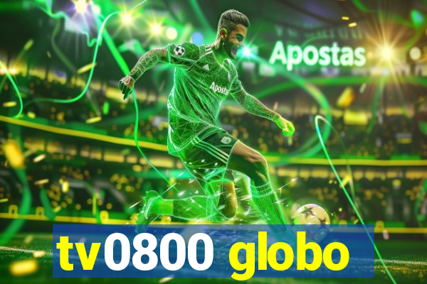 tv0800 globo
